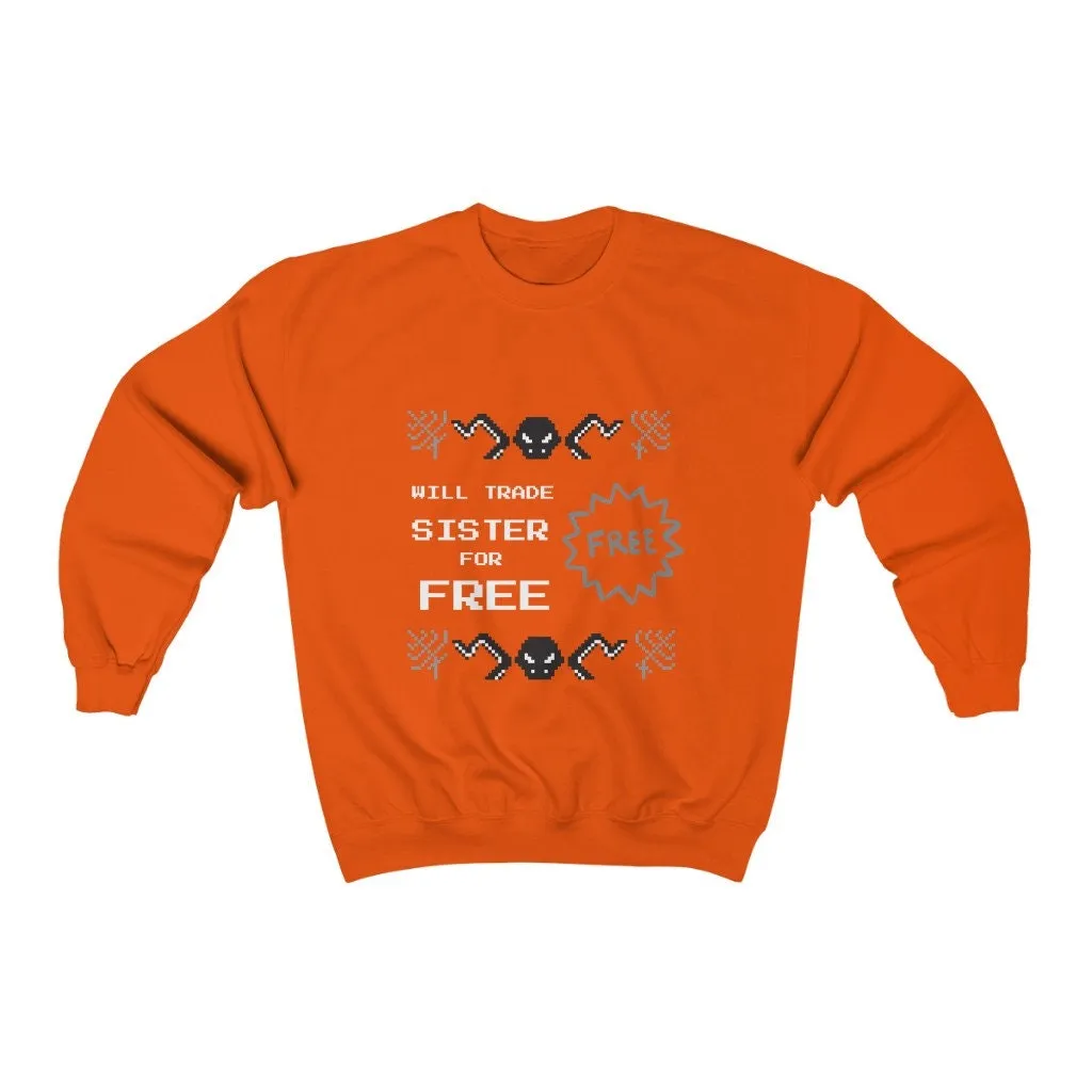 Sister joke Ugly Sweater Unisex Crewneck Sweatshirt, Gift for Sister/Christmas/Thanksgiving/Birthday/Anniversary/Housewarming/Halloween/Grad