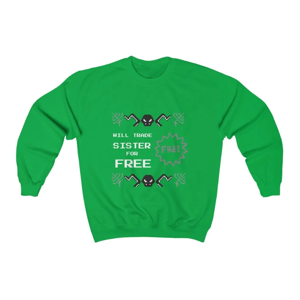 Sister joke Ugly Sweater Unisex Crewneck Sweatshirt, Gift for Sister/Christmas/Thanksgiving/Birthday/Anniversary/Housewarming/Halloween/Grad