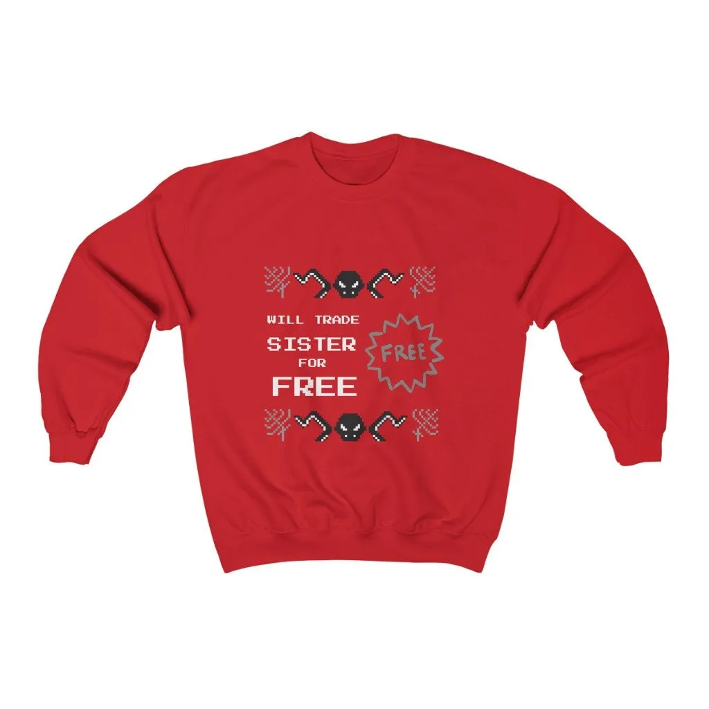 Sister joke Ugly Sweater Unisex Crewneck Sweatshirt, Gift for Sister/Christmas/Thanksgiving/Birthday/Anniversary/Housewarming/Halloween/Grad